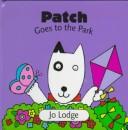 Cover of: Patch goes to the park