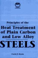 Principles of the heat treatment of plain carbon and low alloy steels by Charlie R. Brooks