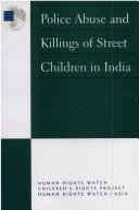 Police abuse and killings of street children in India by Arvind Ganesan