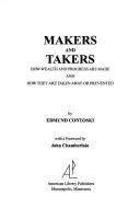 Cover of: Makers and takers by Edmund Contoski