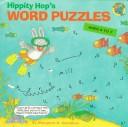 Cover of: Hippity Hop's word puzzles by Margaret A. Hartelius, Margaret A. Hartelius