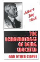 Cover of: The disadvantages of being educated and other essays
