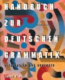 Cover of: Handbuch zur deutschen Grammatik by Larry D. Wells