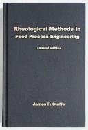 Cover of: Rheological methods in food process engineering