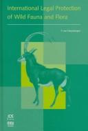Cover of: International legal protection of wild fauna and flora