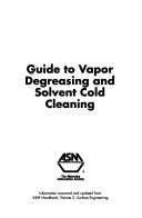 Cover of: Guide to vapor degreasing and solvent cold cleaning. by 