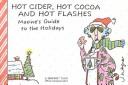 Cover of: Hot cider, hot cocoa, and hot flashes: Maxine's guide to the holidays