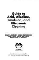 Guide to acid, alkaline, emulsion, and ultrasonic cleaning