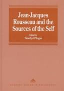 Cover of: Jean-Jacques Rousseau and the sources of the self