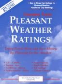 Cover of: Pleasant weather ratings: enjoy travel more and save money by planning for the weather