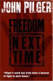 Freedom next time by John Pilger