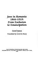 Cover of: Jews in Romania, 1866-1919: from exclusion to emancipation