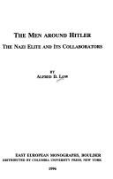 Cover of: The men around Hitler: the Nazi elite and its collaborators