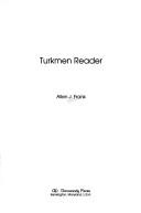 Cover of: Turkmen reader