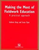 Making the most of fieldwork education by Auldeen Alsop