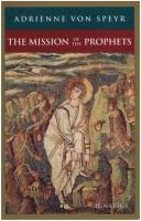 Cover of: The mission of the prophets