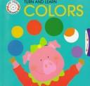 Cover of: Turn and learn colors