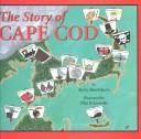 Cover of: The story of Cape Cod by Kevin Shortsleeve, Kevin Shortsleeve