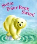 Cover of: Swim, polar bear, swim!