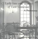 Cover of: Early inns and taverns of east Tennessee: a photoessay