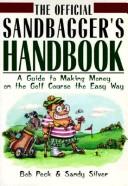 Cover of: The official sandbagger's handbook: a guide to making money on the golf course the easy way