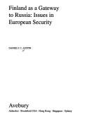 Cover of: Finland as a gateway to Russia: issues in European security