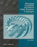 Cover of: Managing systematic and ethical public relations campaigns by Mark P. McElreath