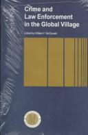 Crime and law enforcement in the global village by William F. McDonald