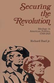 Cover of: Securing the Revolution by Richard Buel, Richard Buel