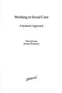 Cover of: Working in social care: a systemic approach