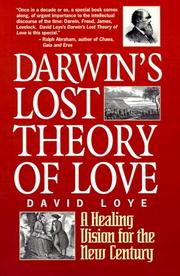 Cover of: Darwin's Lost Theory of Love by David Loye, Love, David
