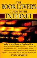 The book lover's guide to the internet by Evan Morris
