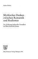 Cover of: MythischesDenken zwischen Romantik und Realismus: zur Erfahrung kultureller Fremdheit im Werk Heinrich Heines