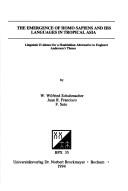 Cover of: The emergence of Homo sapiens and his languages in tropical Asia by by W. Wilfried Schuhmacher, Juan R. Francisco, F. Seto.