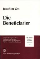 Cover of: Die Beneficiarier: Untersuchungen zu ihrer Stellung innerhalb der Rangordnung des römischen Heeres und zu ihrer Funktion