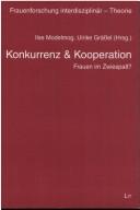 Cover of: Konkurrenz & Kooperation: Frauen im Zwiespalt?