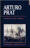 Cover of: Arturo Prat by Gonzalo Vial Correa