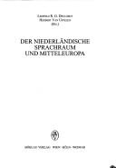 Cover of: Der Niederländische Sprachraum und Mitteleuropa by Leopold R.G. Decloedt, Herbert van Uffelen (Hg.).