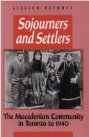 Cover of: Sojourners and settlers by Lillian Petroff