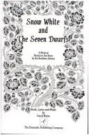 Cover of: Snow White and the seven dwarfs: a musical based upon the story by the Brothers Grimm