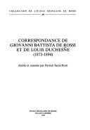 Cover of: Correspondance de Giovanni Battista de Rossi et de Louis Duchesne: 1873-1894