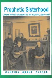 Cover of: Prophetic Sisterhood: Liberal Women Ministers of the Frontier, 1880-1930