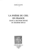 Cover of: La poésie du ciel en France dans la seconde moitié du seizième siècle by Isabelle Pantin