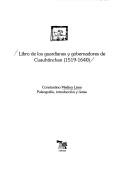 Cover of: Libro de los guardianes y gobernadores de Cuauhtinchan (1519-1640) by Constantino Medina Lima, paleografía, introducción y notas.