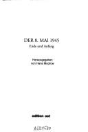Cover of: Der 8. Mai 1945: Ende und Anfang