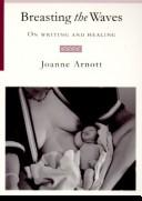 Cover of: Breasting the waves | Joanne Arnott