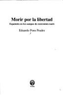 Cover of: Morir por libertad by Eduardo Pons Prades