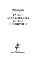 Cover of: Eating strawberries in the necropolis