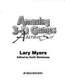 Cover of: Amazing 3-D games adventure set by Lary L. Myers