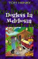 Dogless in Metchosin by Henry, Tom